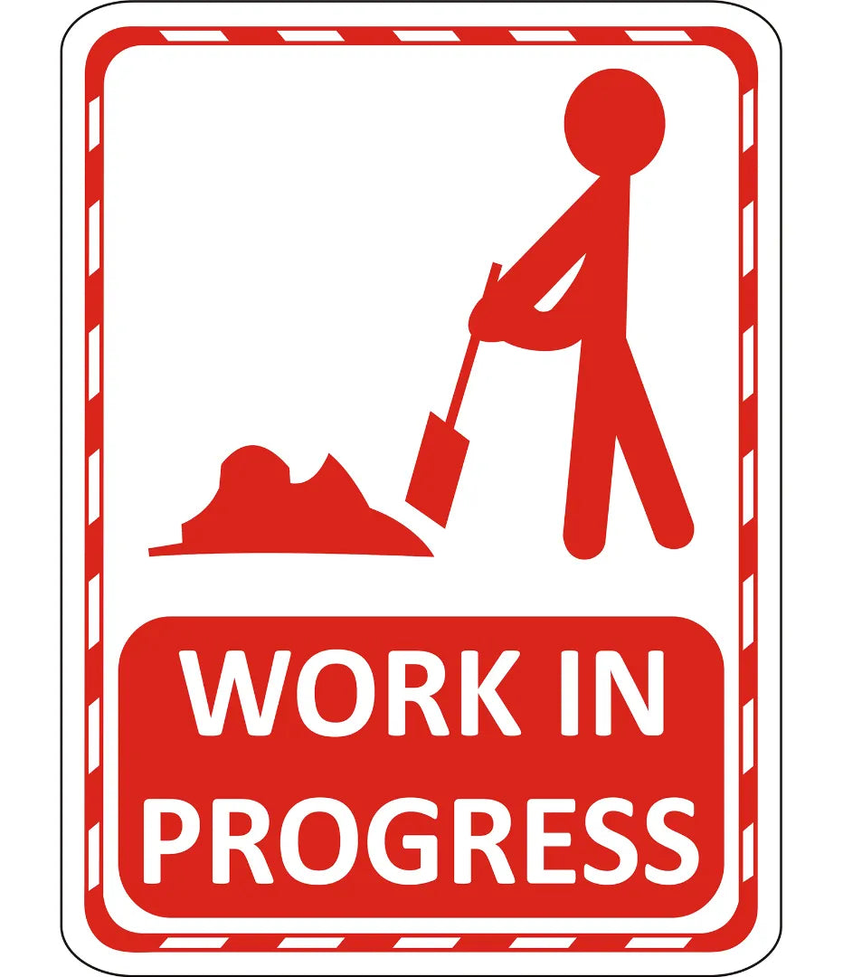 Work In Progress Sign – Safe-T