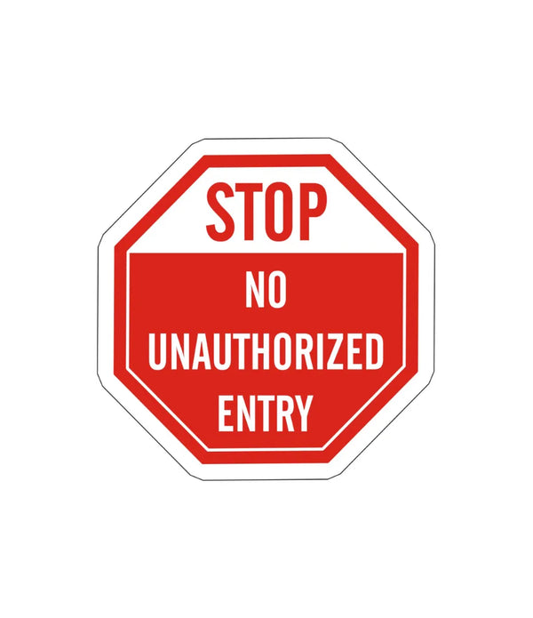 No Unauthorized Entry Sign