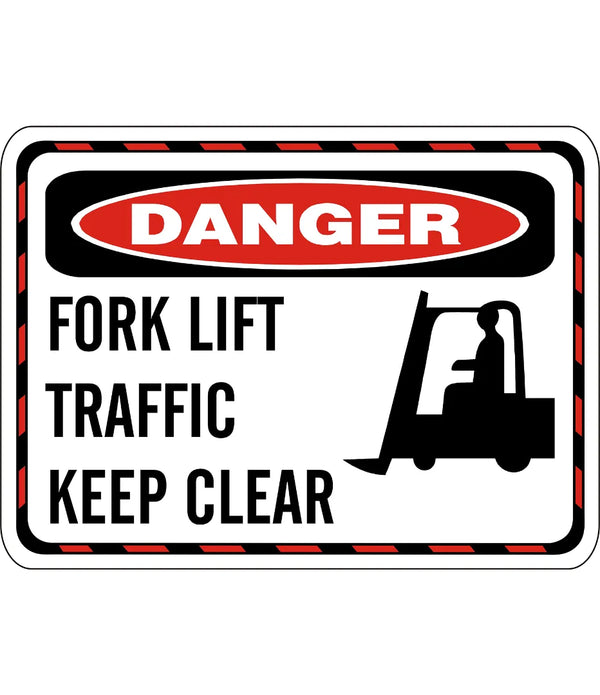 Fork Lift Traffic Keep Clear Sign