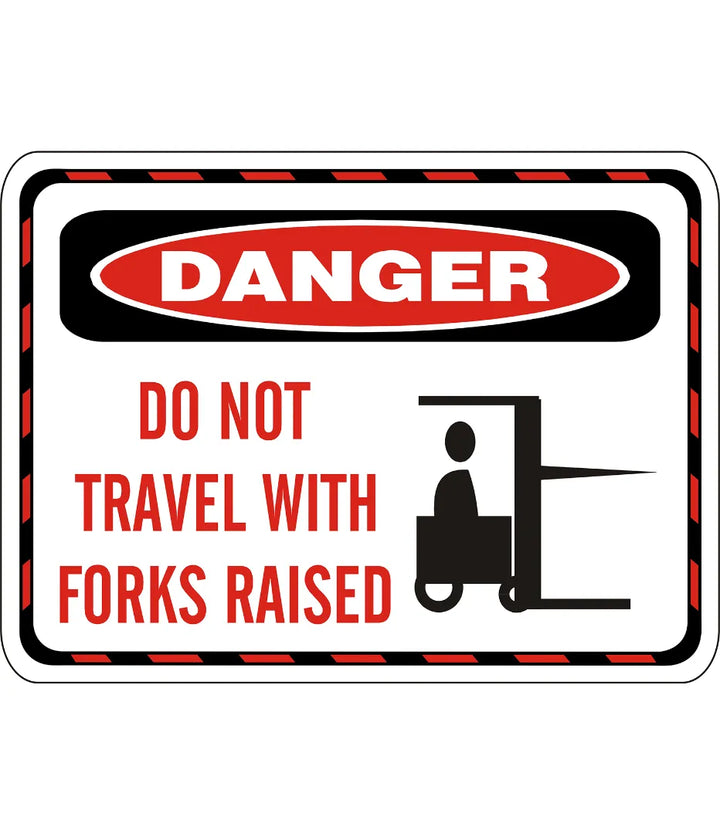 Do Not Travel With Forks Raised Sign – Safe-T