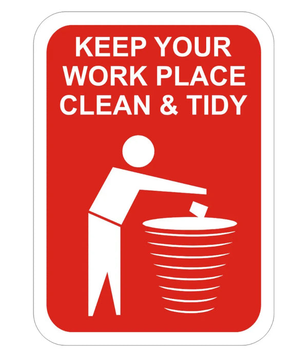 Keep your Work Place Clean & Tidy Sign
